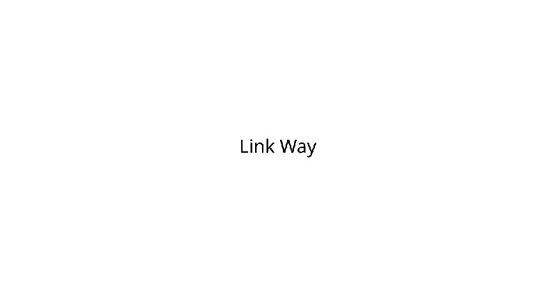 Link Way - 连接无限可能的智能导航平台